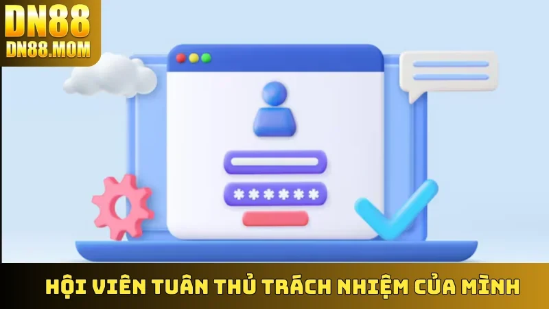 Hội viên tuân thủ trách nhiệm của mình