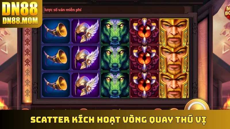 Scatter kích hoạt vòng quay thú vị