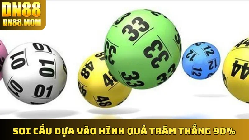 Soi cầu dựa vào hình quả trám thắng 90%