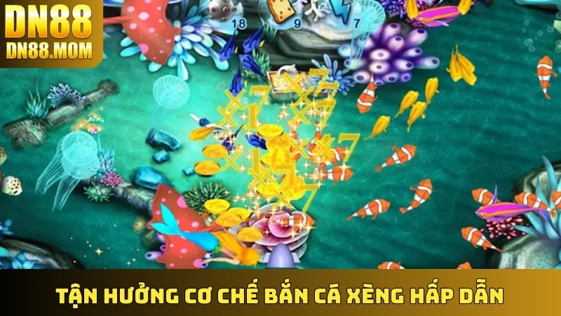 Tận hưởng cơ chế Bắn Cá Xèng hấp dẫn