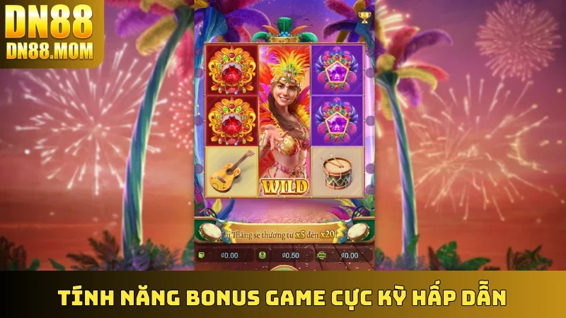 Tính năng Bonus Game cực kỳ hấp dẫn